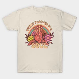 EVERY FLOWER IS A SOUL INSPIRATIONAL QUOTE T-Shirt